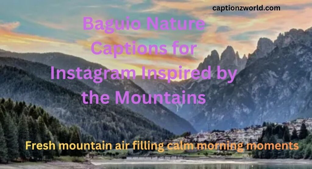 Baguio Nature Captions for Instagram Inspired by the Mountains