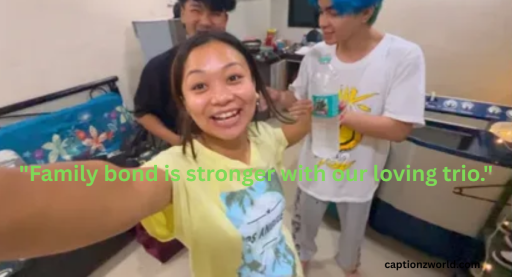 Family Trio Captions for Instagram for Special Family Bonds
