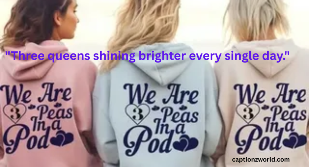 Girls Trio Captions for Instagram for Stylish Bestie Moments