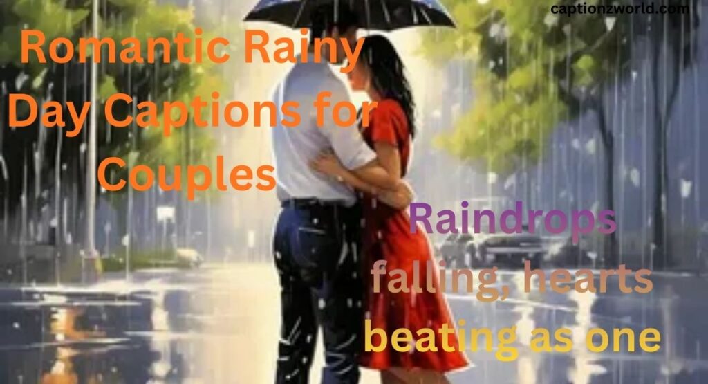 Romantic Rainy Day Captions for Couples