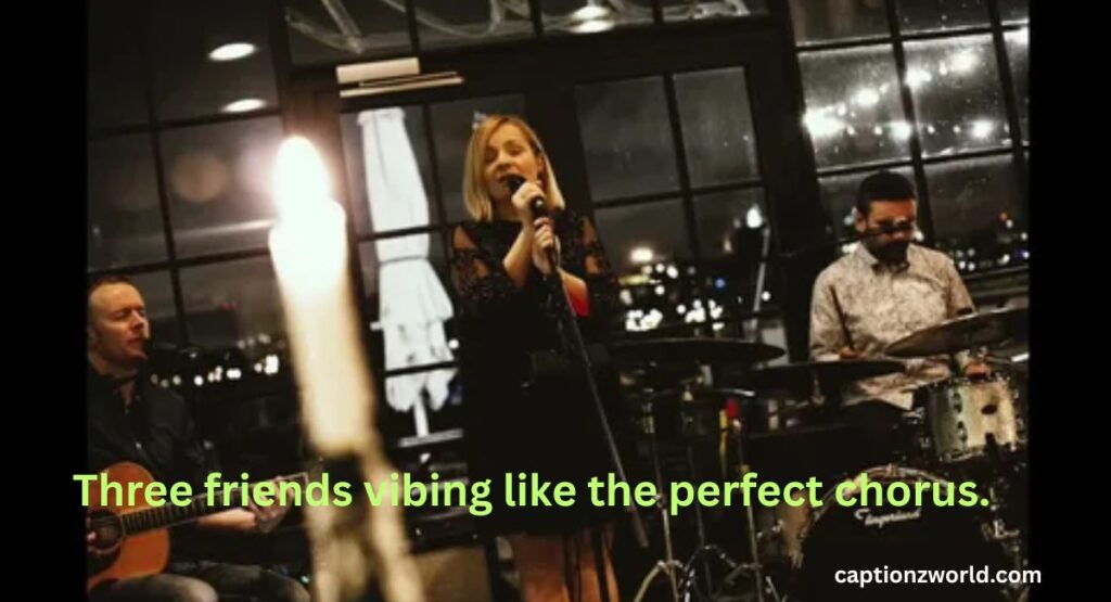 Song Lyrics Trio Captions for Instagram for Music-Loving Friends