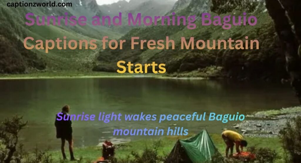 Sunrise and Morning Baguio Captions for Fresh Mountain Starts